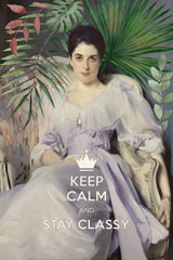 Keep Calm and Stay Classy, Lady Agnew Poster och Canvastavla