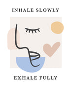Inhale Slow Poster och Canvastavla