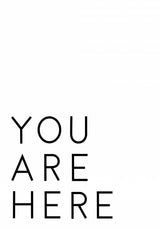 You Are Here Poster och Canvastavla