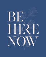 Be Here Now No2 Poster och Canvastavla