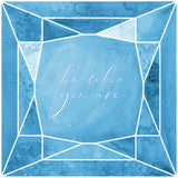 Be who you are gem blue Poster och Canvastavla