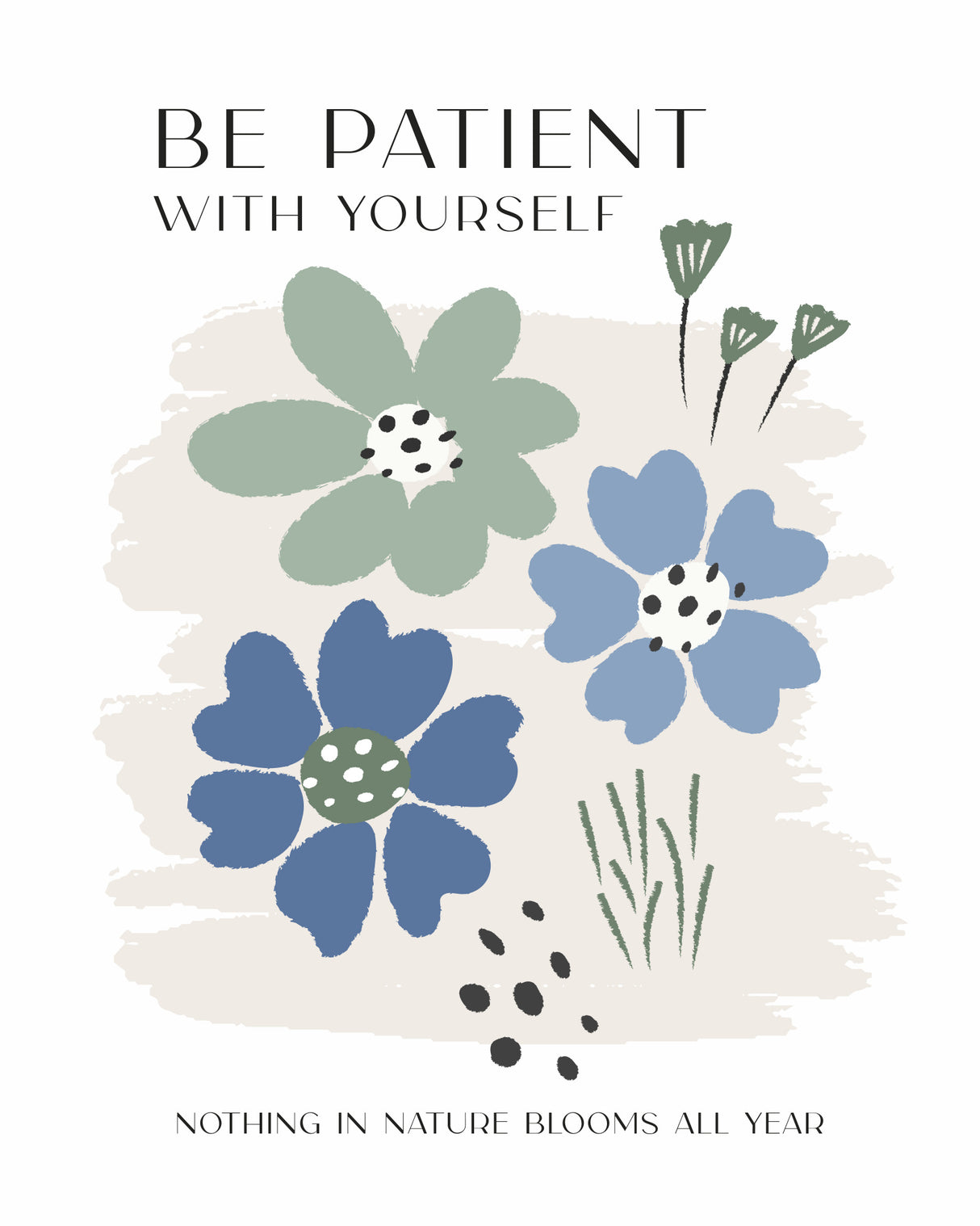 Be Patient Poster och Canvastavla