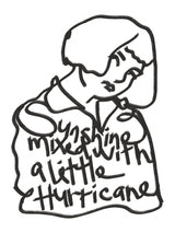 Sunshine Mixed With a Little Hurricane Poster och Canvastavla