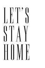 Let's stay home all caps Poster och Canvastavla