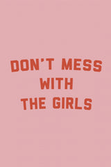 Dont Mess With the Girls Poster och Canvastavla