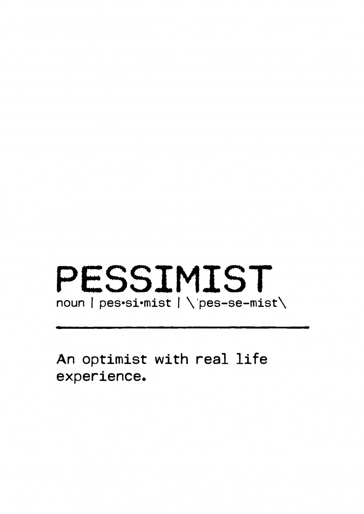 Quote Pessimist Life Poster och Canvastavla