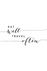Eat well travel often Poster och Canvastavla