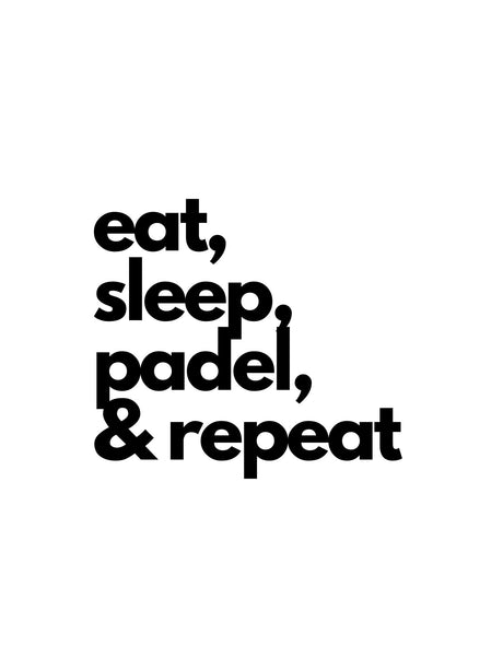 Eat, sleep, padel & repeat poster