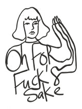 Oh for Fuck's Sake Poster och Canvastavla
