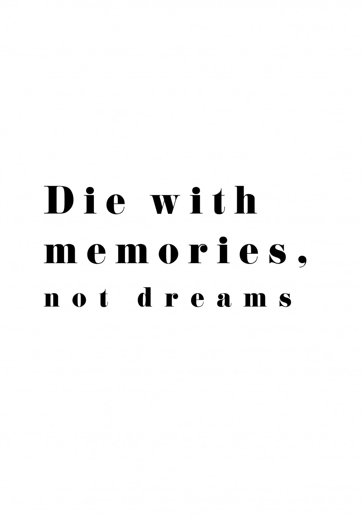 Die with memories Poster och Canvastavla