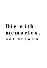 Die with memories Poster och Canvastavla