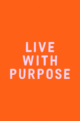 Live With Purpose Poster och Canvastavla