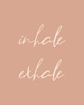 Inhale Exhale Poster och Canvastavla