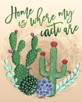Home is where my cacti are Poster och Canvastavla