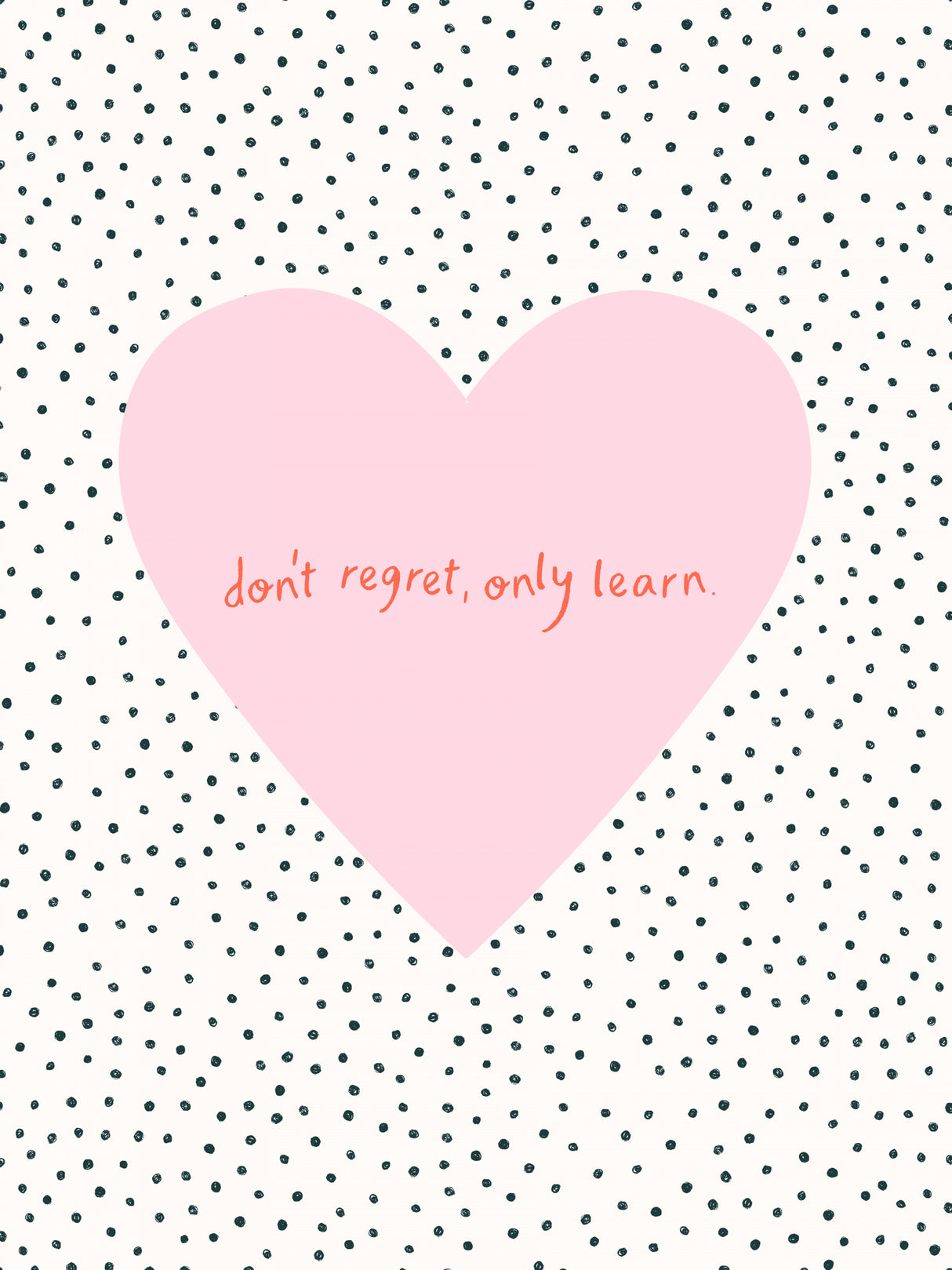 Don't Regret, Only Learn Poster och Canvastavla