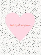 Don't Regret, Only Learn Poster och Canvastavla