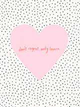 Don't Regret, Only Learn Poster och Canvastavla