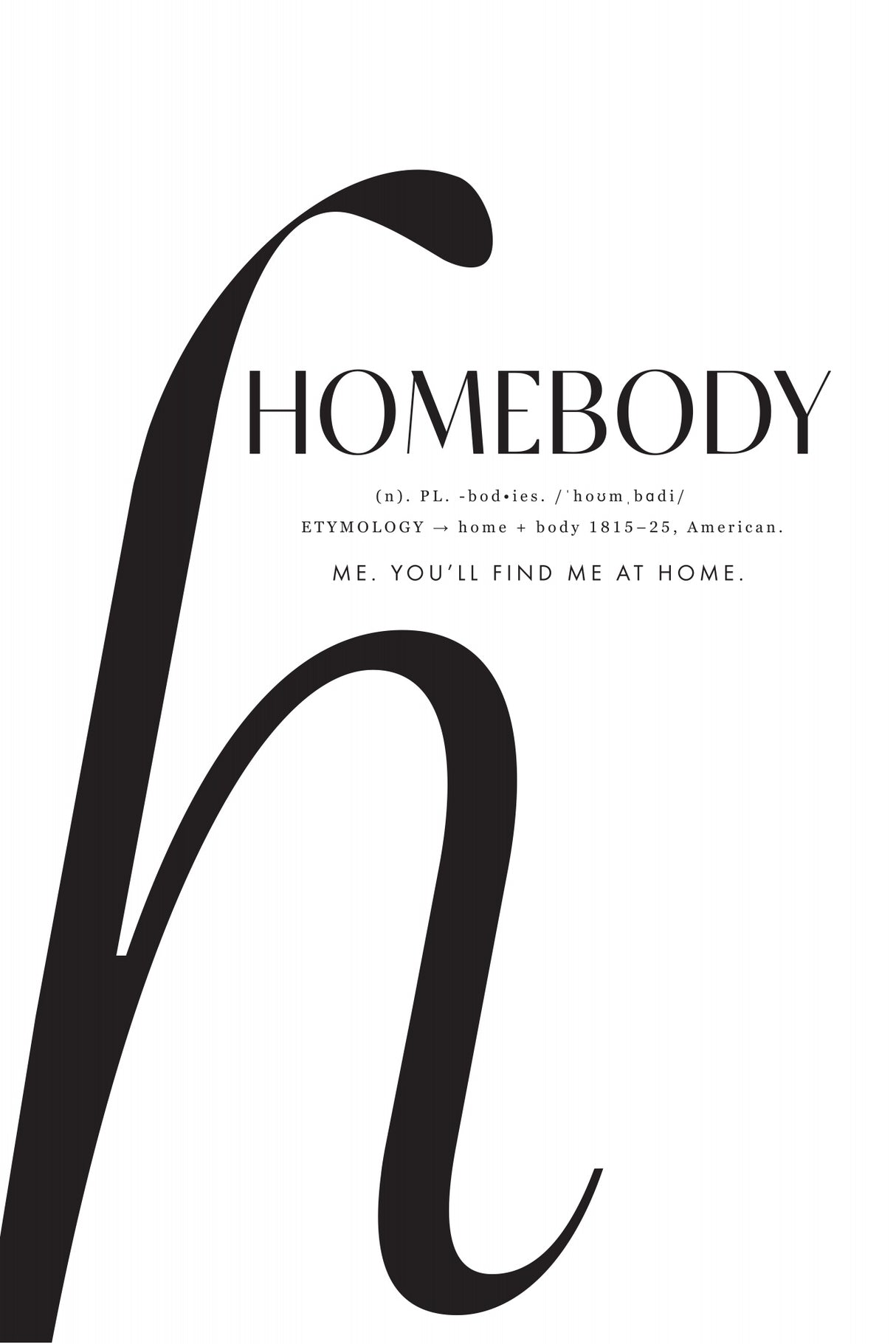 Homebody definition Poster och Canvastavla