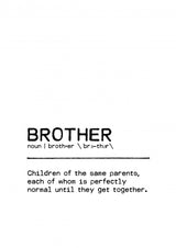 Quote Brother Normal Poster och Canvastavla