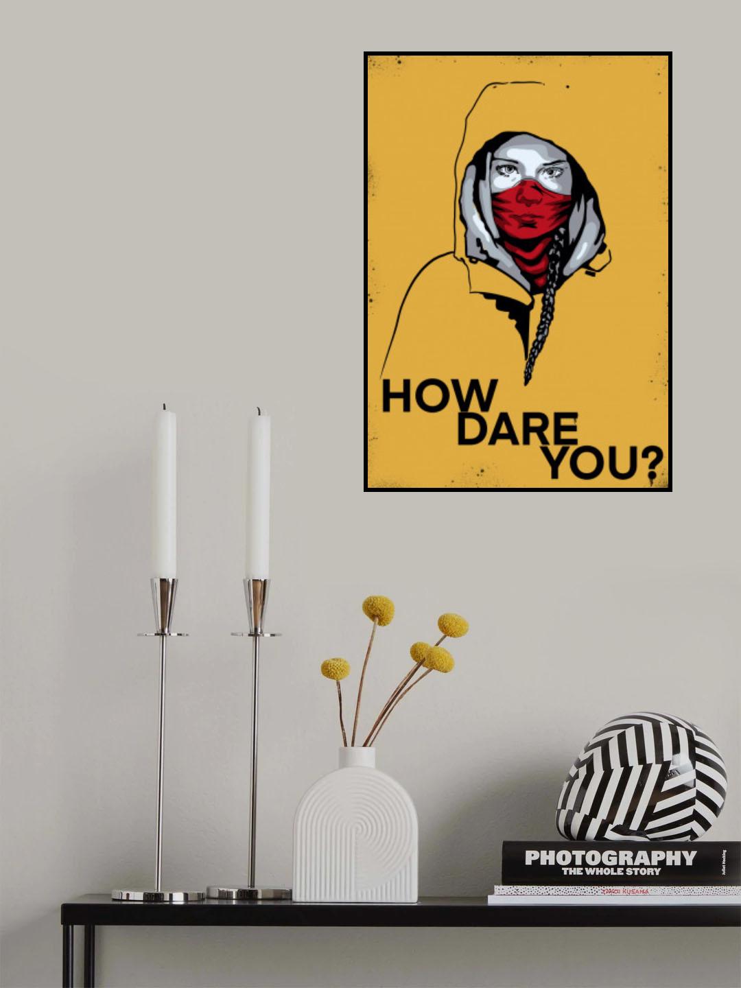 How Dare You? Poster och Canvastavla