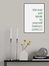 The Way You Speak to Yourself Poster och Canvastavla