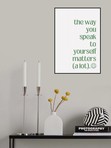 The Way You Speak to Yourself Poster och Canvastavla
