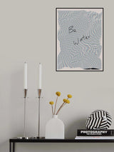 Text and Checkers Be Water Poster och Canvastavla