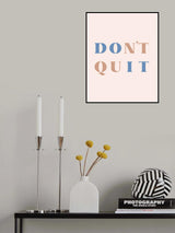 Dont Quit Poster och Canvastavla