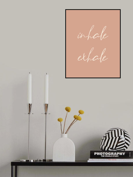 Inhale Exhale Poster och Canvastavla