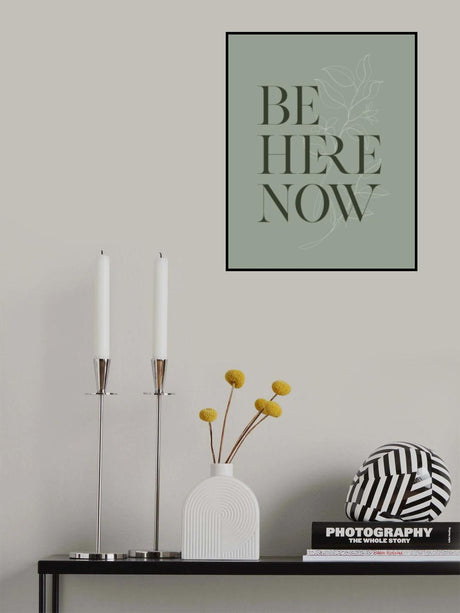 Be Here Now No1 Poster och Canvastavla