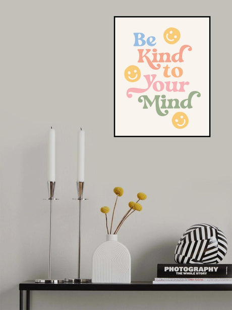 Be Kind To Your Mind Poster och Canvastavla