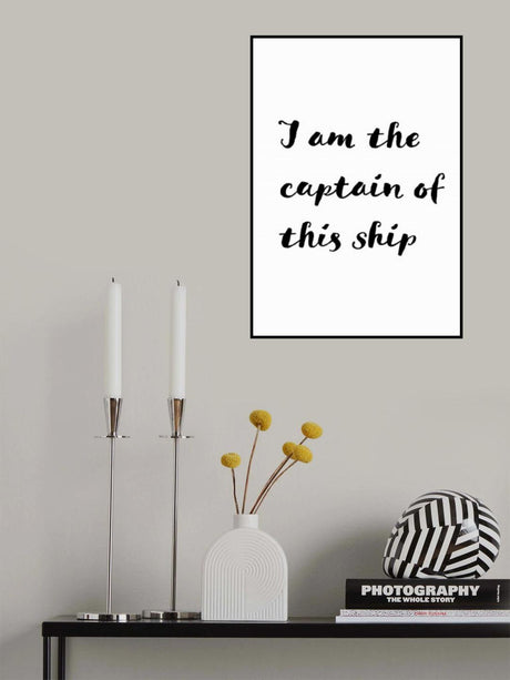 I am the captain of this ship Poster och Canvastavla