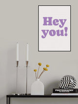 Hey You Poster och Canvastavla