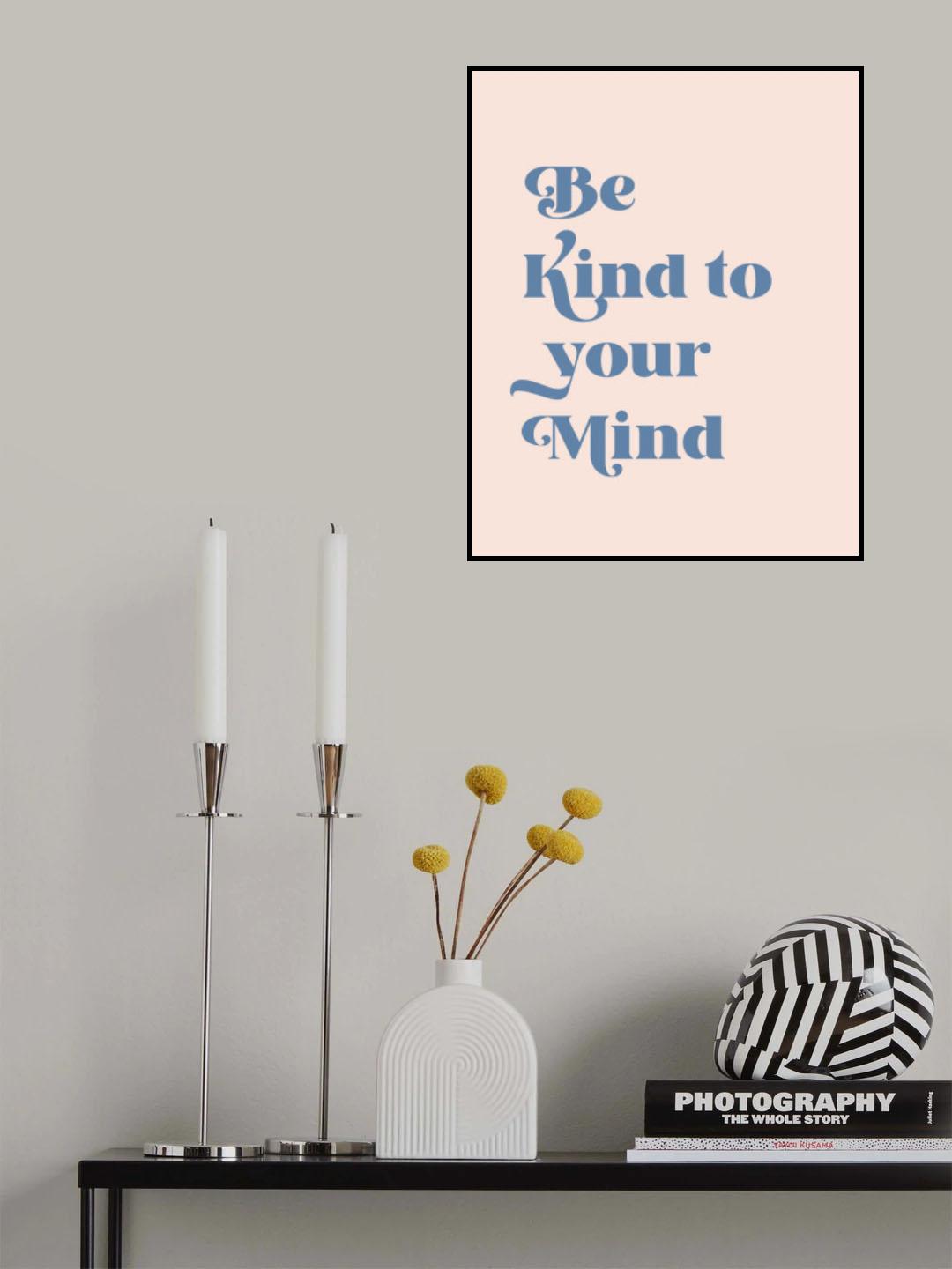 Be Kind To Your Mind Poster och Canvastavla