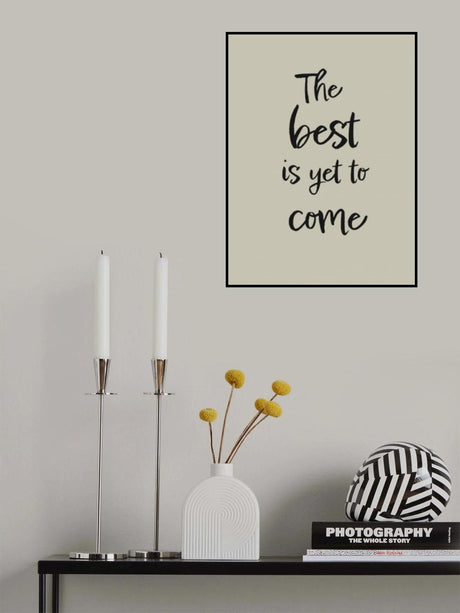 The best is yet to come Poster och Canvastavla