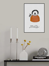Hello Is It Tea Poster och Canvastavla