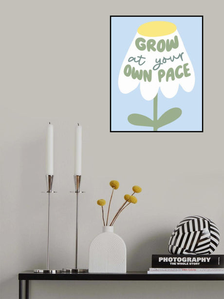 Grow At Your Pace Poster och Canvastavla