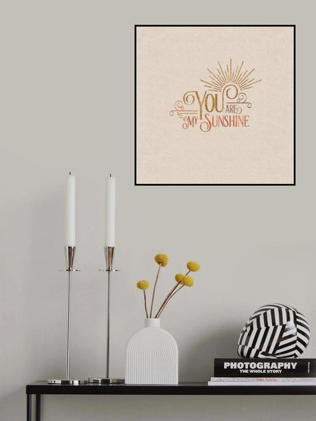 You Are My Sunshine Poster och Canvastavla