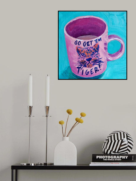Go Get 'Em Tiger Poster och Canvastavla