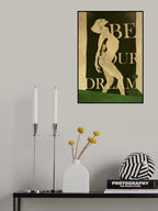 Be Your Dream print Poster och Canvastavla