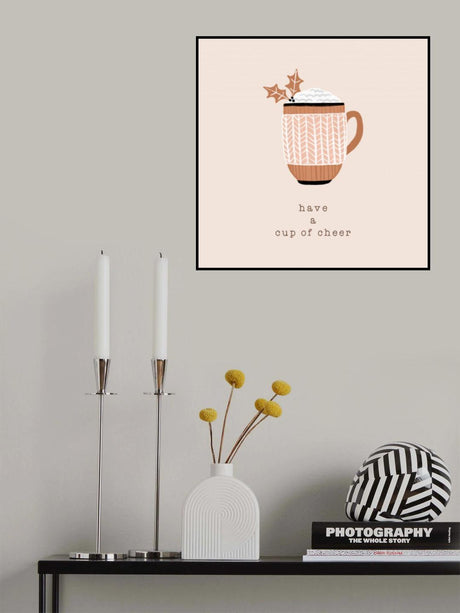 Have a Cup of Cheer Poster och Canvastavla