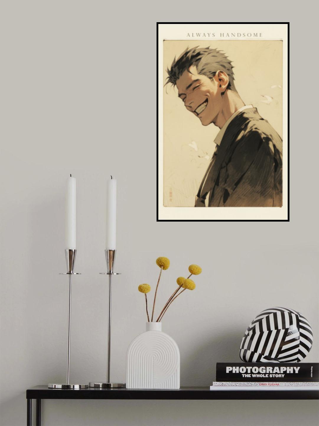 Always Handsome Poster och Canvastavla
