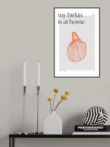 My Birkin Is At Home Poster och Canvastavla
