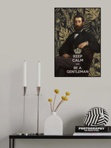 Keep Calm and Be a Gentleman Poster och Canvastavla
