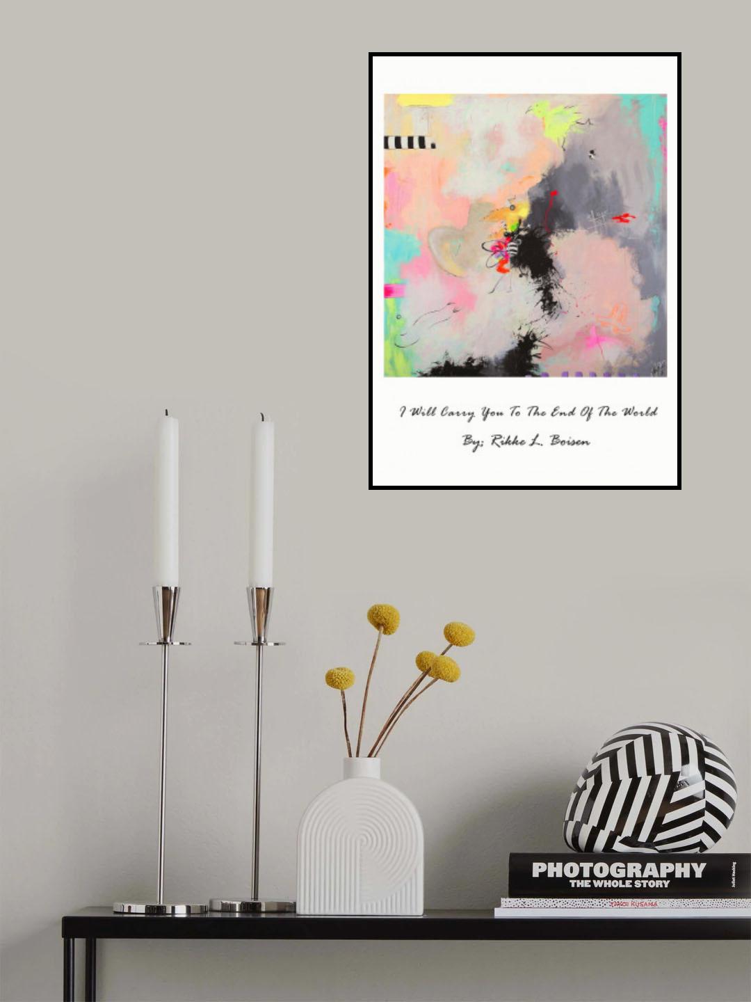 I Will Carry You To the End of the World Poster och Canvastavla