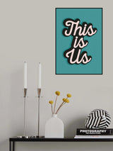 This Is US Poster och Canvastavla