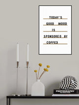 Coffee Equals Good Mood Poster och Canvastavla