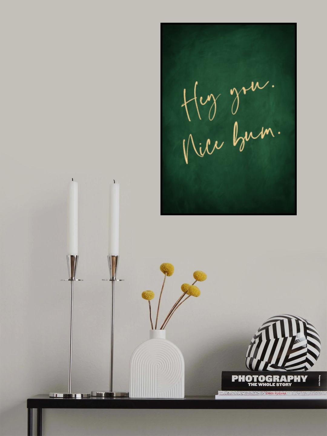Hey You Nice Bum Emerald Green Poster och Canvastavla