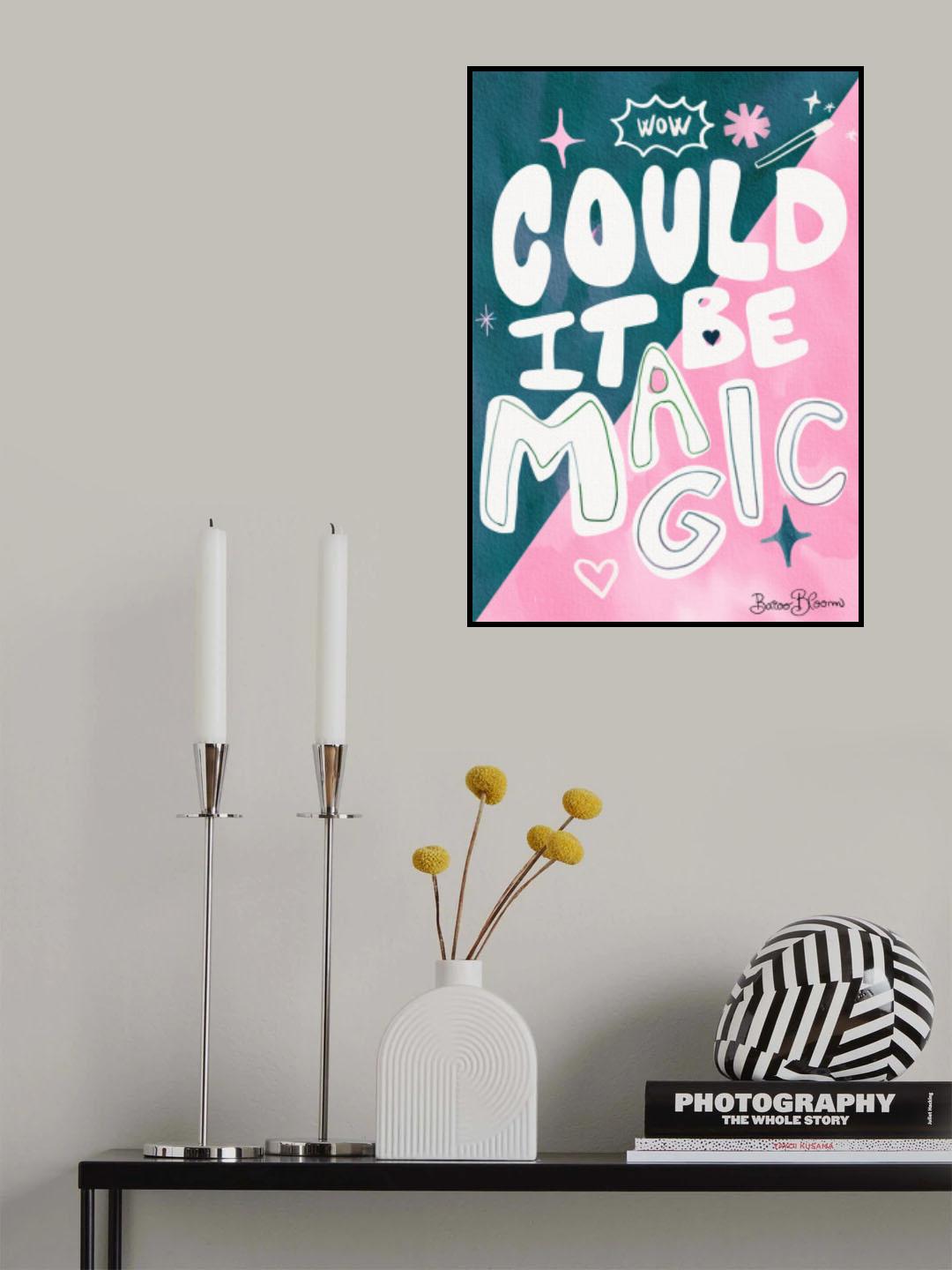Could it Be Magic Quote Poster och Canvastavla