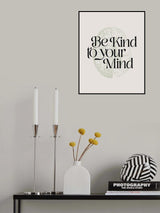 Be Kind To Your Mind No2 Poster och Canvastavla